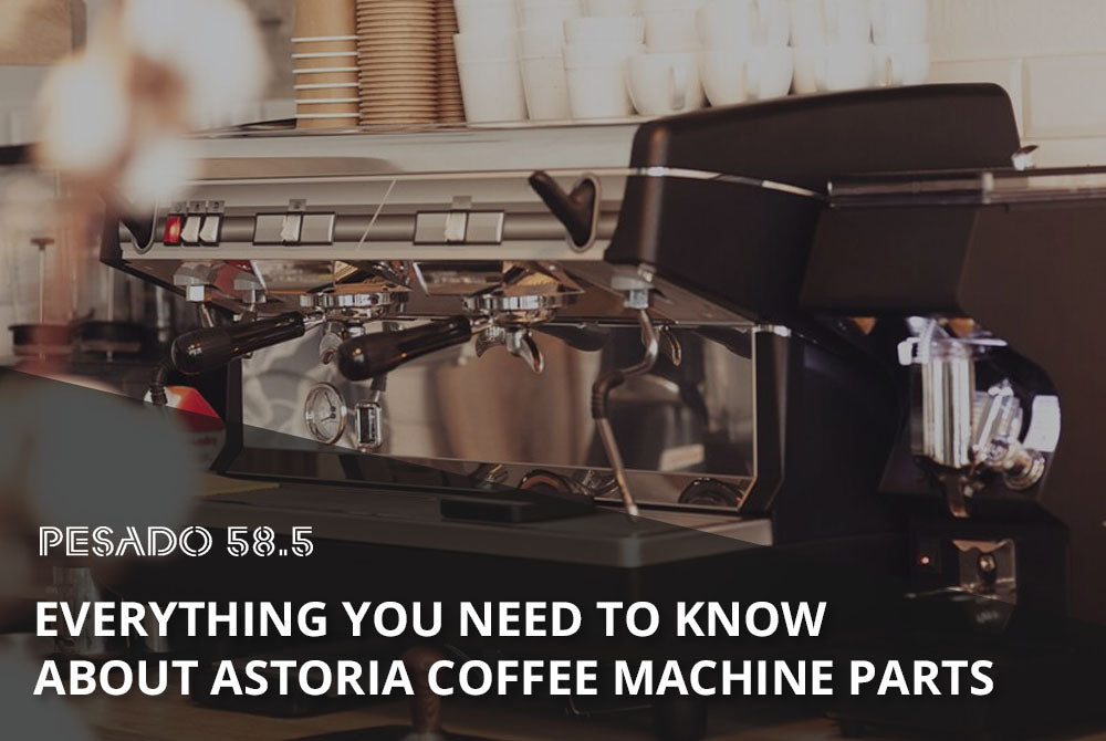 Everything You Need to Know About Astoria Coffee Machine Parts